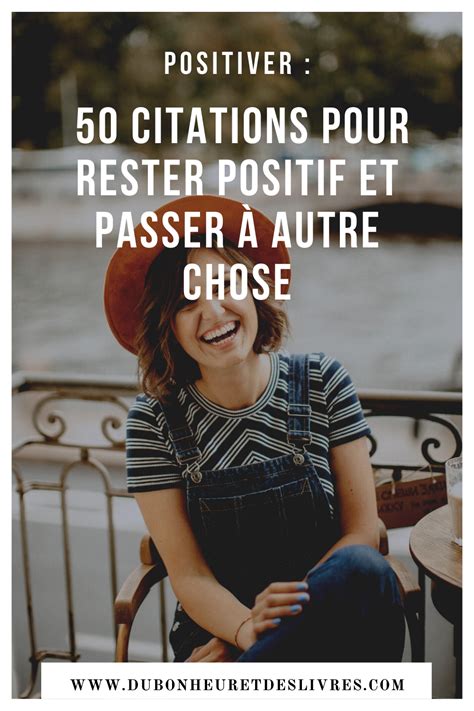 la bonne personne citation|Comment positiver : 50 citations pour rester positif